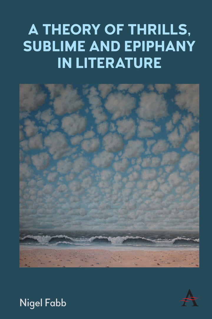 Cover image for A Theory of Thrills, Sublime and Epiphany in Literature ISBN 9781839994159